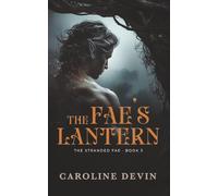 The Fae's Lantern: A Fated Mates Amnesia Romance: 3