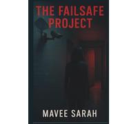 The FailSafe Project: When memory is manipulated, identity becomes a weapon.