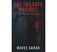 The FailSafe Project: When memory is manipulated, identity becomes a weapon.