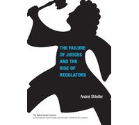 The Failure of Judges and the Rise of Regulators
