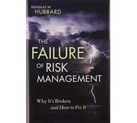 The Failure of Risk Management: Why It's Broken and How to Fix It