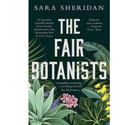 The Fair Botanists: Could One Rare Plant Hold the Key to a Thousand Riches?