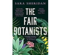 The Fair Botanists: Could One Rare Plant Hold the Key to a Thousand Riches?