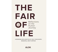 The Fair of Life: Reflections on the Human Journey