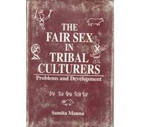 The Fair Sex in Tribal Cultures: Problems and Development