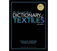 The Fairchild Books Dictionary of Textiles: 100th Anniversary Edition