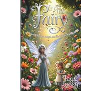 The Fairy: A Tale of Kindness, Magic, and the Words We Speak