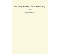 The Fairy Books of Andrew Lang