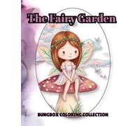 The Fairy Garden: Coloring Book