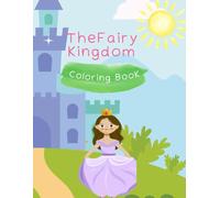 The Fairy Kingdom: Coloring Book