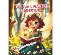 THE FAIRY MAGICAL ADVENTURE: COLORING BOOK FOR AGES 4-10