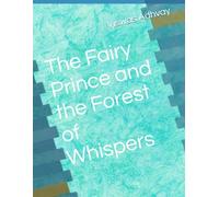 The Fairy Prince and the Forest of Whispers