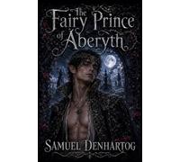 The Fairy Prince of Aberyth