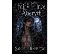 The Fairy Prince of Aberyth