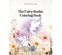The Fairy Realm Coloring Book: 50 Magical Fairy Illustrations for Relaxation and Creative Flow