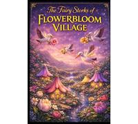 The Fairy Storks of Flowerbloom Village