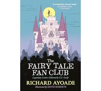 Richard Ayoade The Fairy Tale Fan Club: Legendary Letters Co (Copertina rigida)