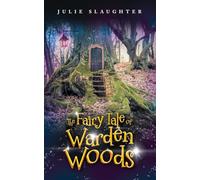 The Fairy Tale of Warden Woods