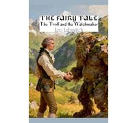The fairy tale. The Troll and the Watchmaker