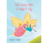 The Fairy Who Couldn't Fly: The Fairy That Couldn't Fly