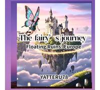 The Fairy's Journey: Floating Ruins: Europe