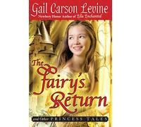 The Fairy's Return and Other Princess Tales