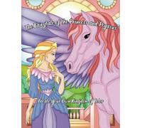 The Fairytale of the Princess and Pegasus: Create Your Own Kingdom of Color