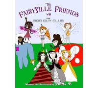 The FairyVille Friends: vs. The Bad Guy Club