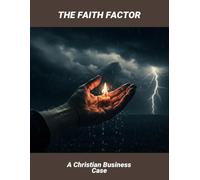 The Faith Factor: A Christian Business Case