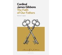 The Faith of Our Fathers: MARGIN - Sacro Collection (Critical Edition with Introduction and Notes)