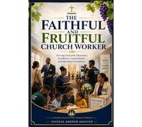 The Faithful and Fruitful Church Worker