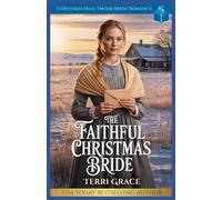 The Faithful Christmas Bride: Christmas Mail Order Bride Romance: 1