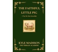 The Faithful Little Pig: A Tiny Tale About Stewardship