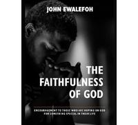 THE FAITHFULNESS OF GOD: Encouragement to those who are hoping on God for someth