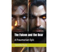 The Falcon and the Bear: A Fraumorian Epic