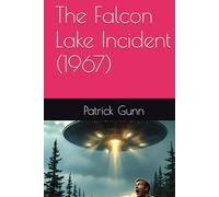 The Falcon Lake Incident (1967)