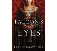 The Falcon's Eyes: A Novel