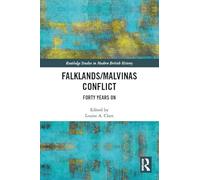 The Falklands/Malvinas Conflict: Forty Years On