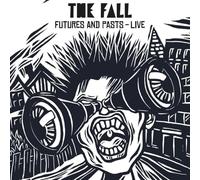 The Fall - Futures and Pasts