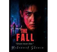 The Fall: Ghost Never Dies: A Psychological Thriller of Secrets, Conspiracies, and Hidden Truths