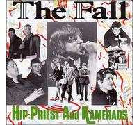 The Fall Hip Priests & Kamerads (CD)
