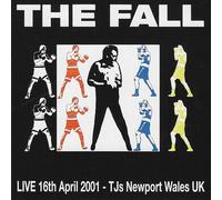 The Fall Live at TJ's, Newport, Wales, 16th April 2001 (CD) Album