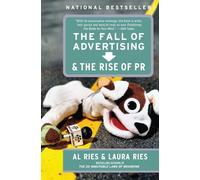Al Ries Laura Ries The Fall of Advertising and the Rise of PR (Tascabile)