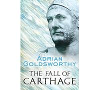 Adrian Goldsworthy The Fall of Carthage (Tascabile) W&N Military