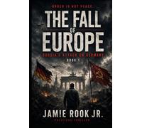 THE FALL OF EUROPE - Russia's attack on Germany: Englische Version