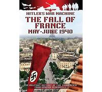 The Fall of France May - June 1940