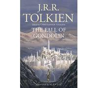 The Fall of Gondolin: J. R. R. Tolkien and Christopher Tolkien