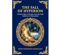 The Fall of Hyperion: Visionary Epic of Dreams, Art & the Lofty Ambitions of Humankind