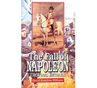 The Fall of Napoleon: The Final Betrayal