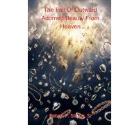 The Fall Of Outward Adorned Beauty From Heaven